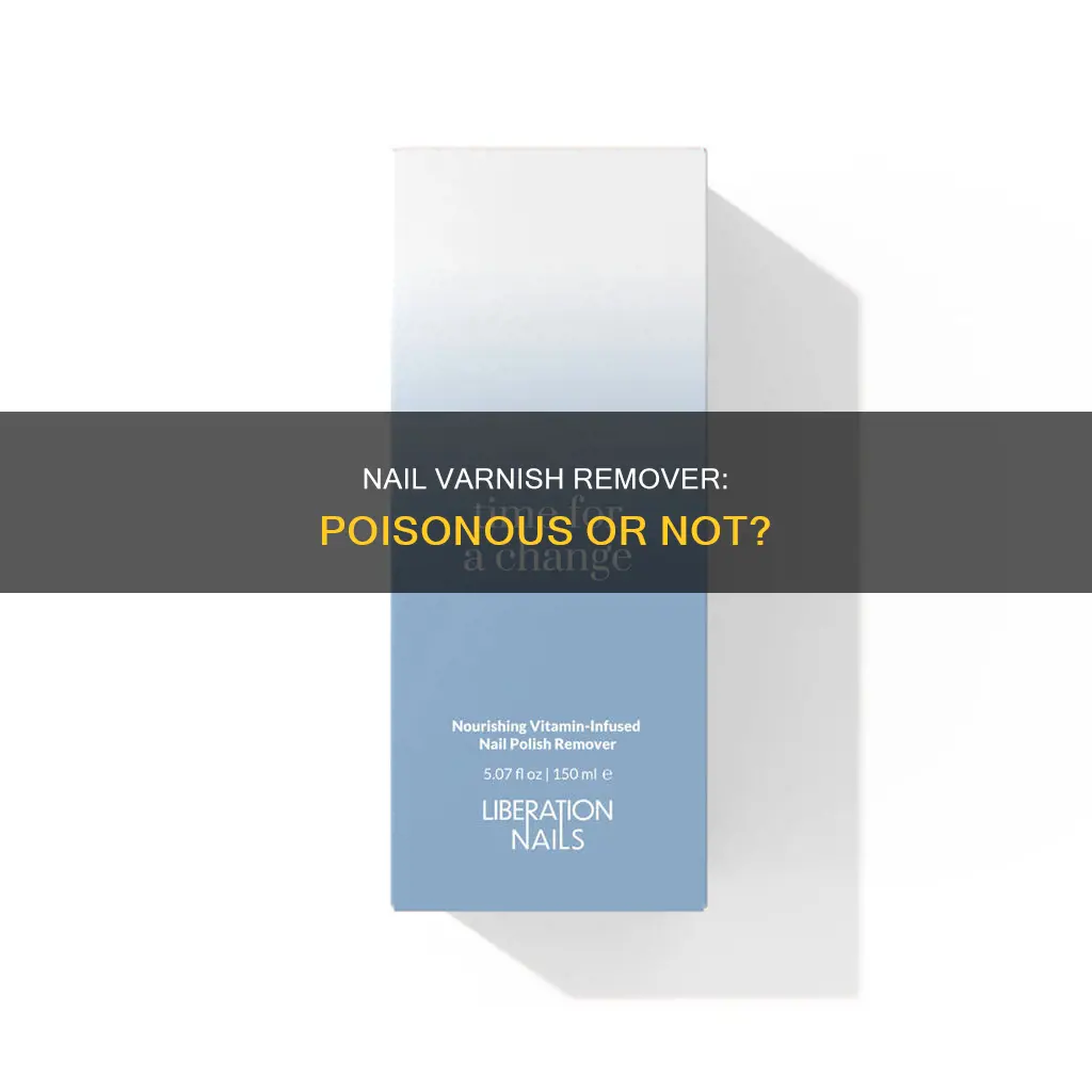 is nail varnish remover poisonous