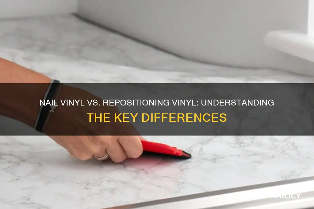 is nail vinyl different with repositioning vinyl