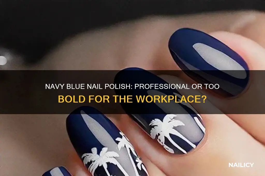 is navy blue nail polish ok for work