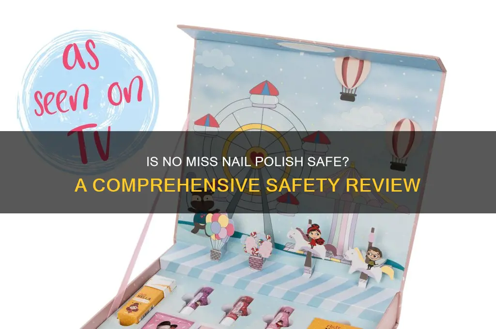 is no miss nail polish safe