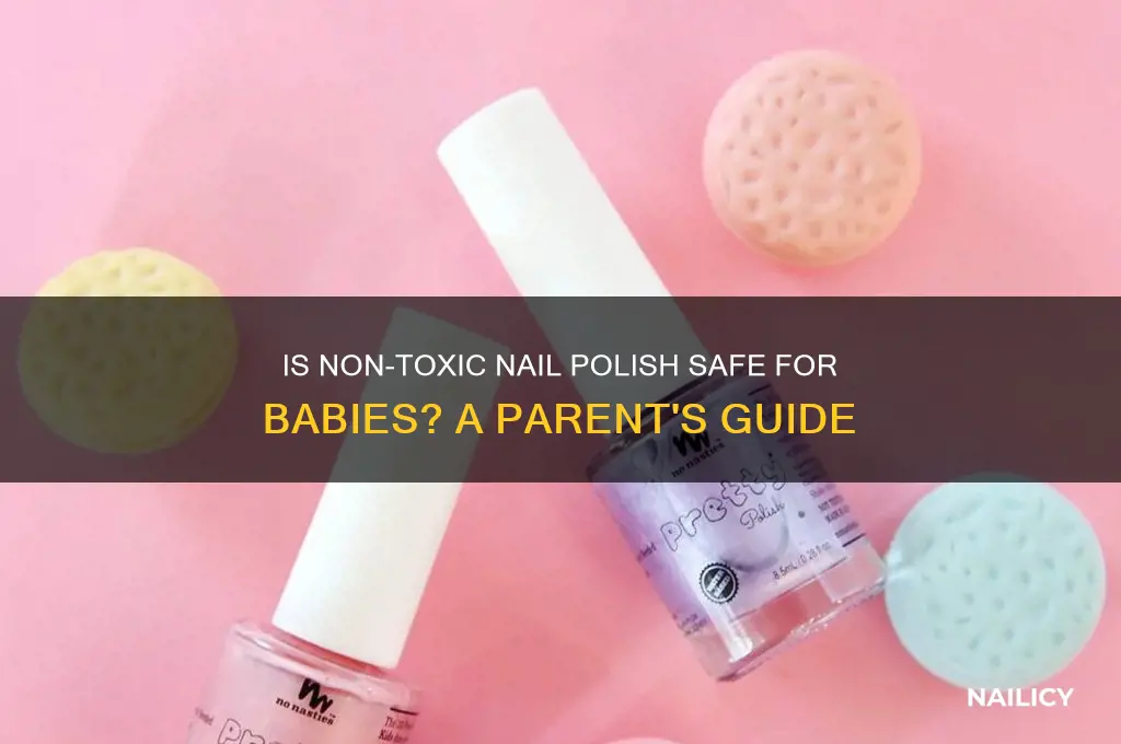 is non toxic nail polish safe for babies