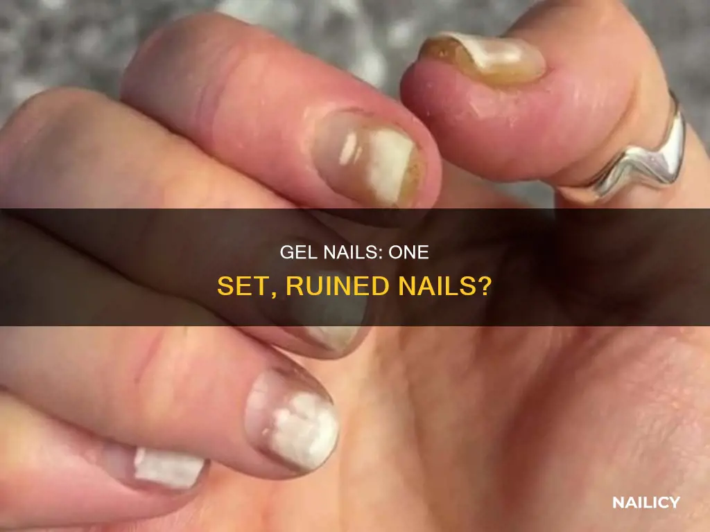 is one set of gel nails going to ruin nails
