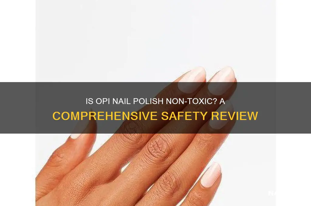 is opi nail polish non toxic