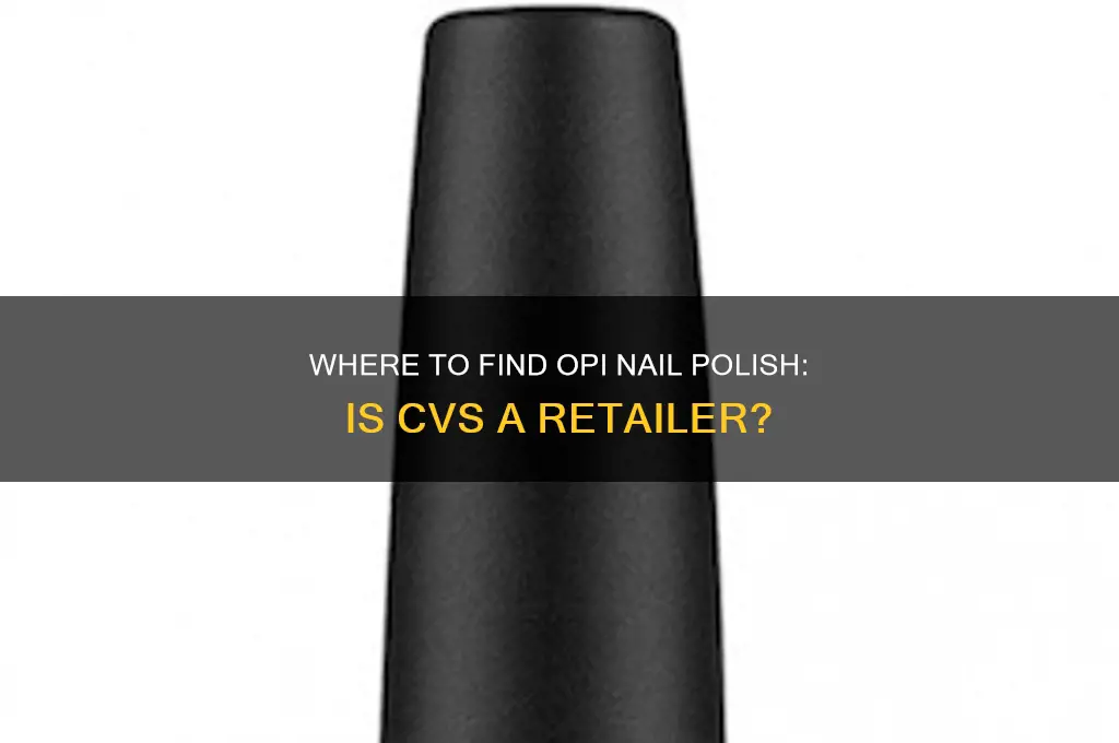 is opi nail polish sold at cvs