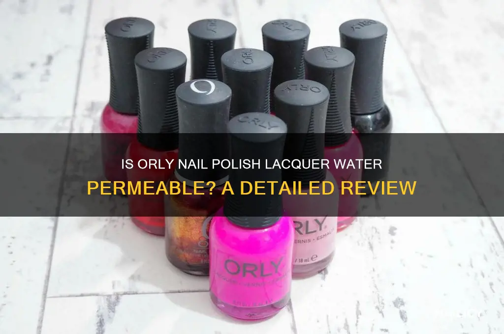 is orly nail polish lacquer water permeable