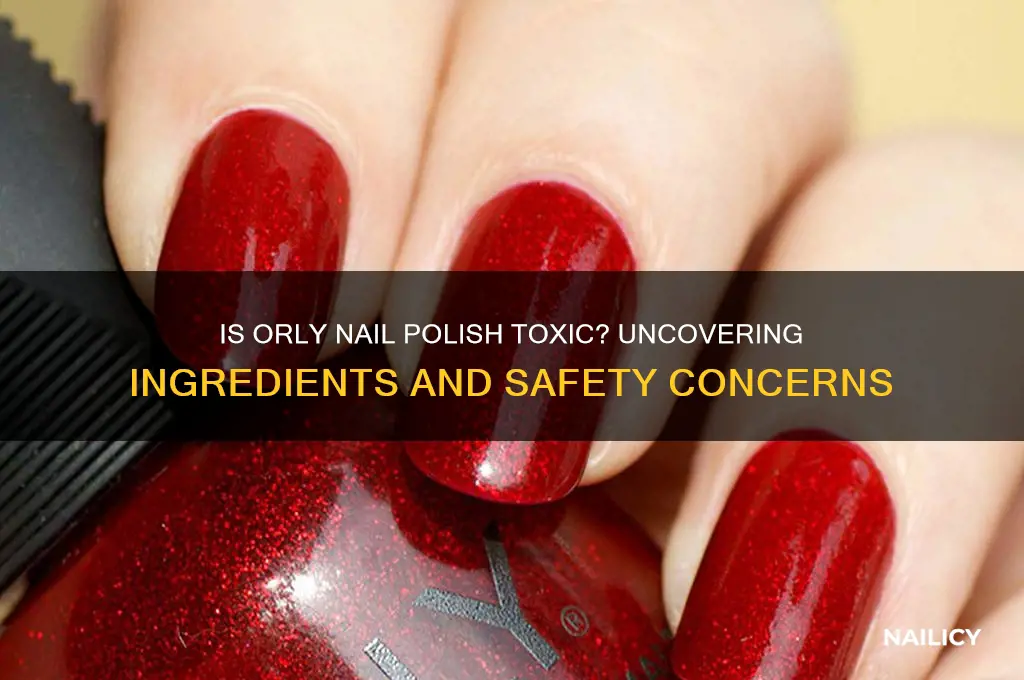 is orly nail polish toxic