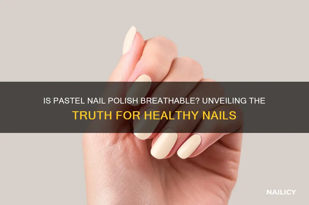is pastel nail polish breathable