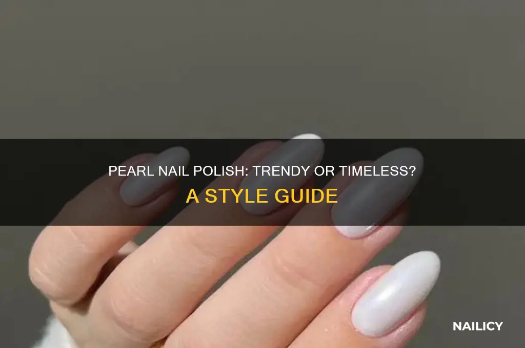 is pearl nail polish in style