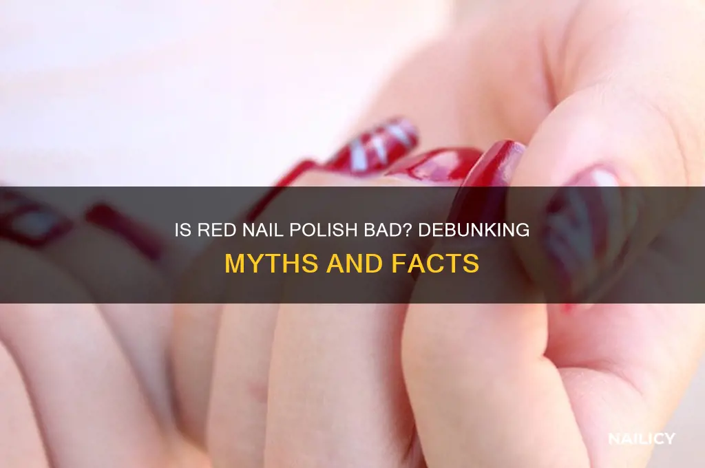 is red nail polish bad