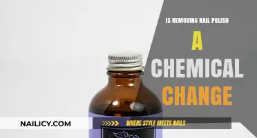 Chemical Changes: Removing Nail Polish