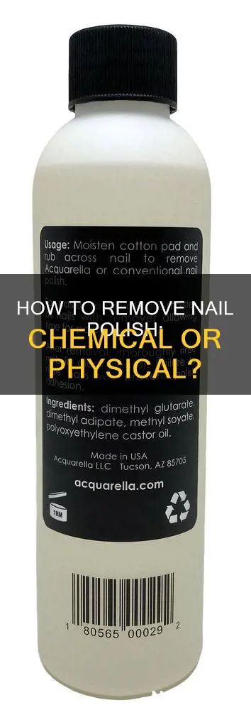 is removing nail polish chemical or physical