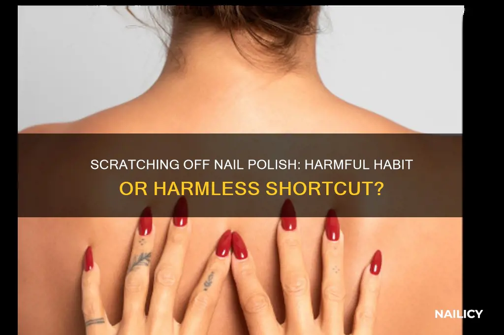 is scratching off nail polish bad