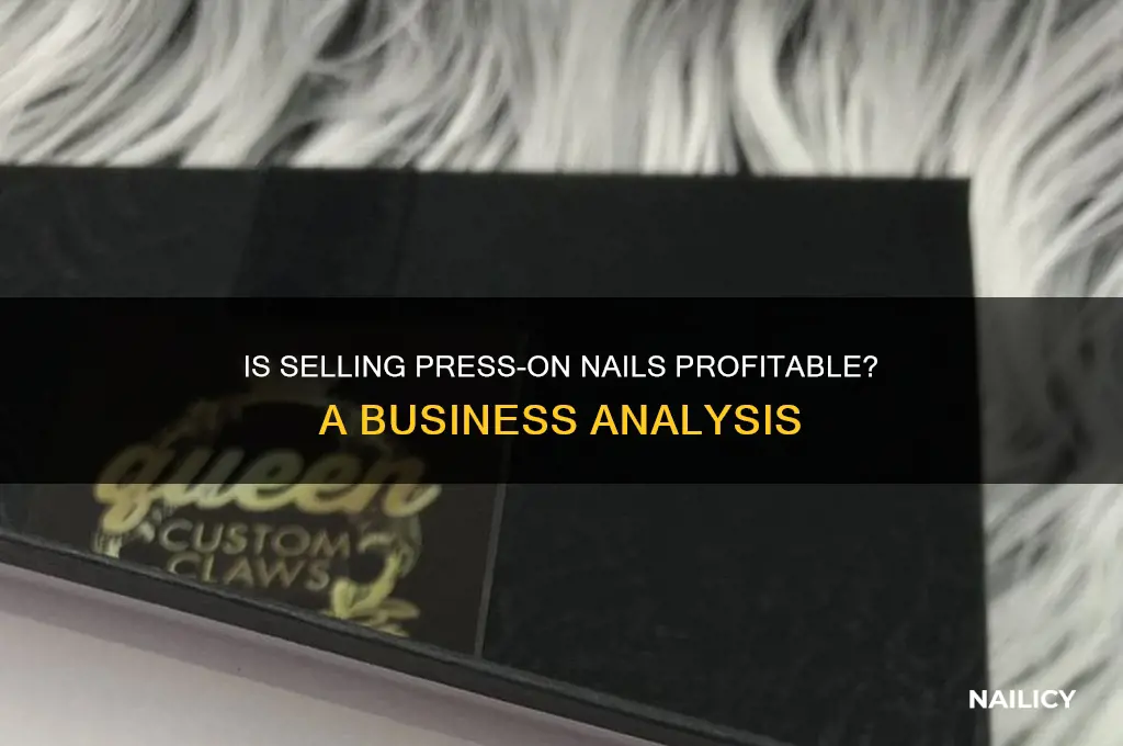 is selling press on nails worth it
