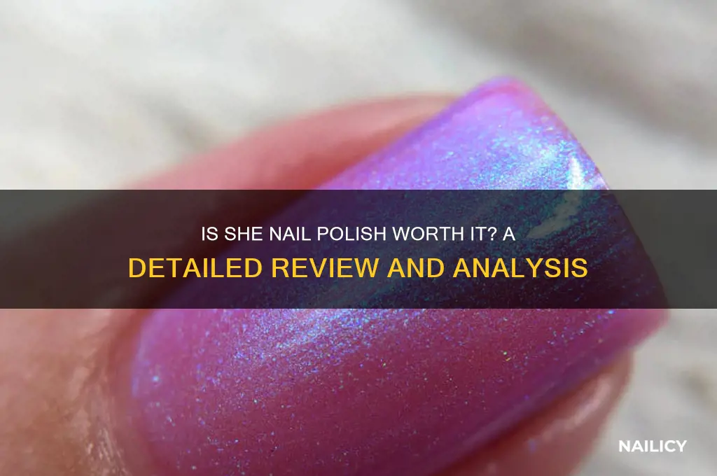 is she nail polish good