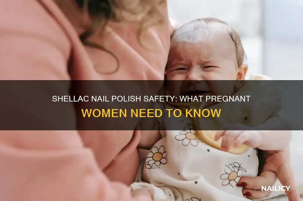 is shellac nail polish safe during pregnancy