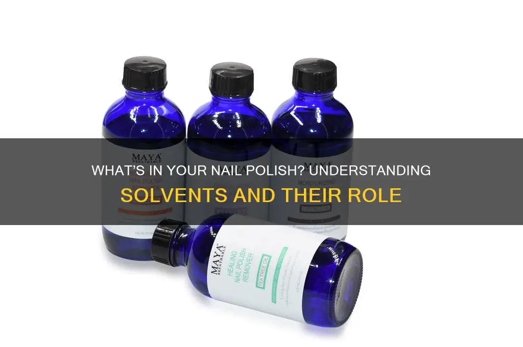 is solvent in nail polish