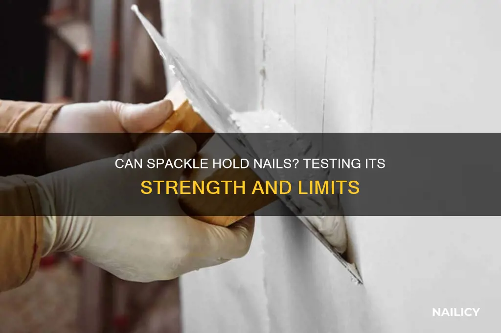 is spackle strong enough to hold nails