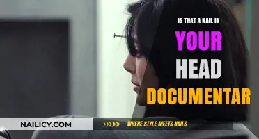 Is That a Nail in Your Head? Unveiling the Shocking Documentary