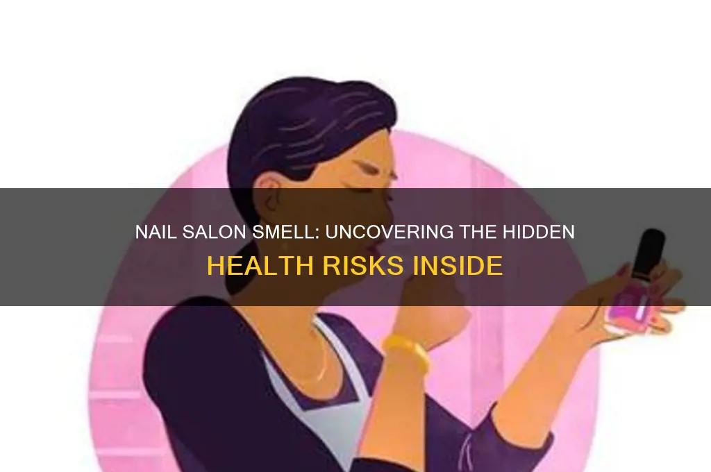 is the nail salon smell bad for you
