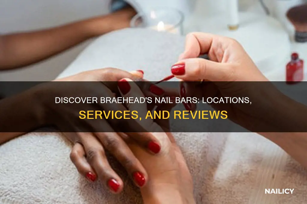is there a nail bar in braehead