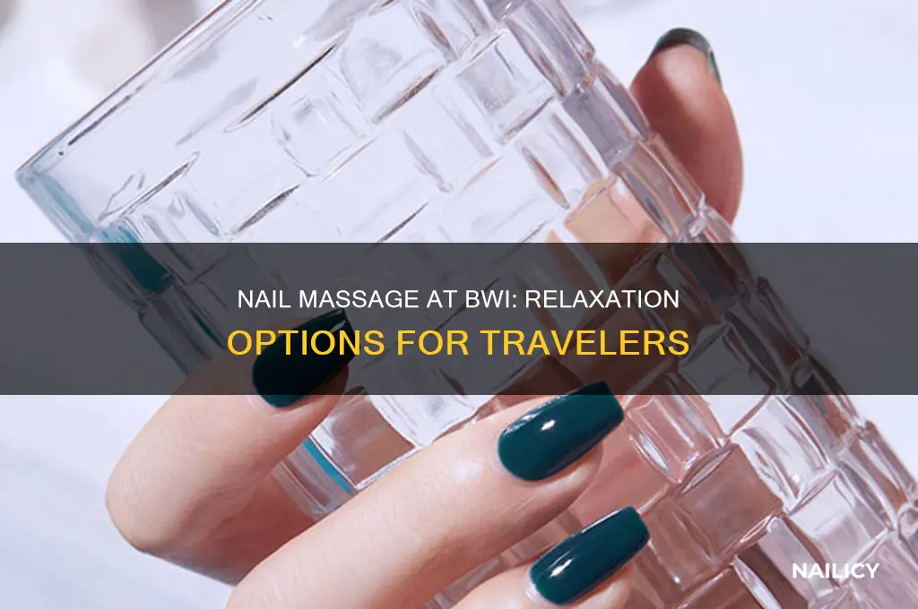 is there a nail massage place at bwi