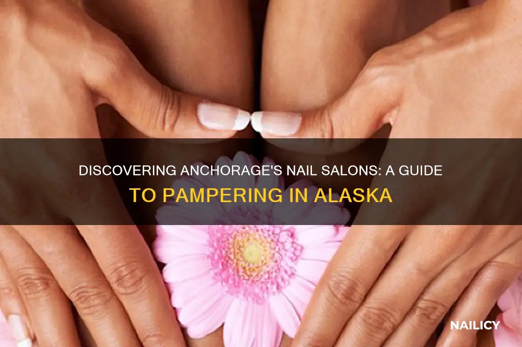 is there a nail salon in anchorage alaska
