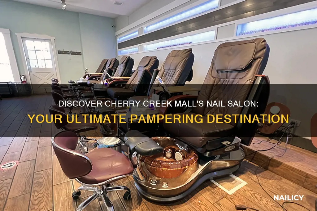 is there a nail salon in cherry creek mall