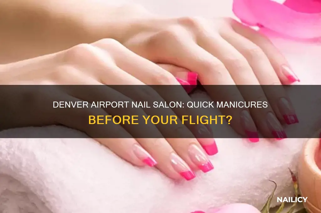is there a nail salon in denver airport