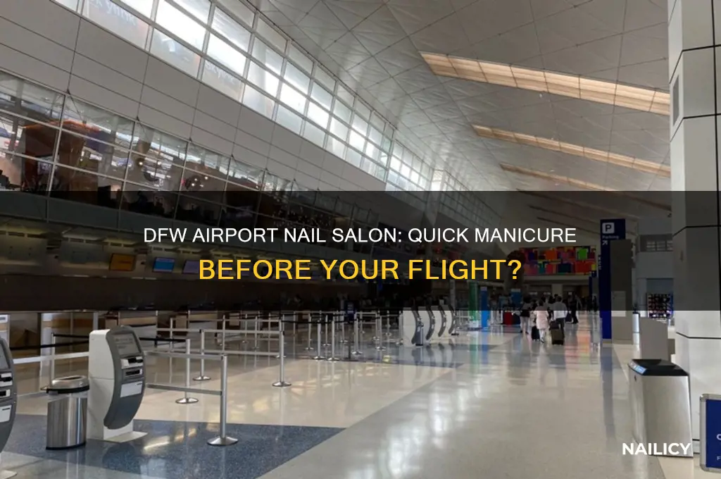 is there a nail salon in dfw airport