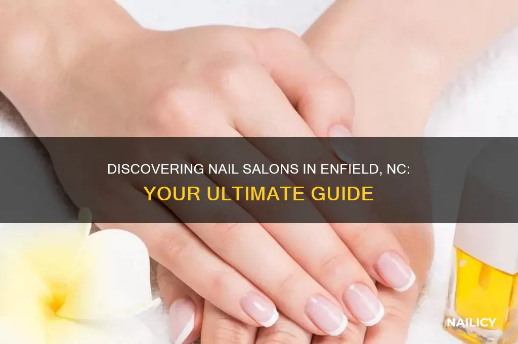 is there a nail salon in enfield nc