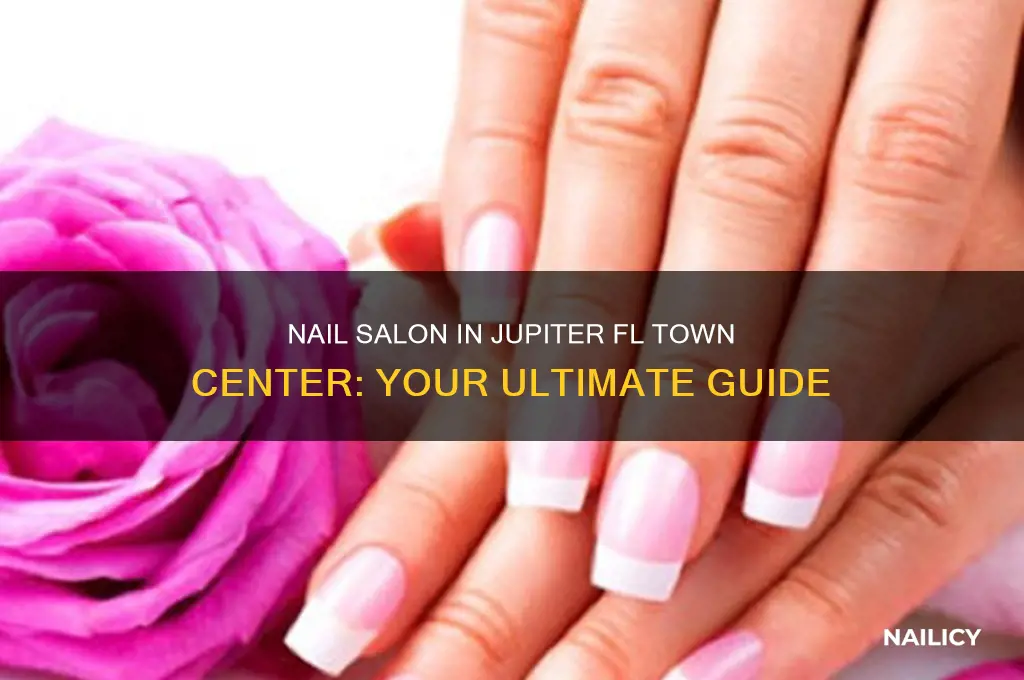 is there a nail salon in jupiter fl town center