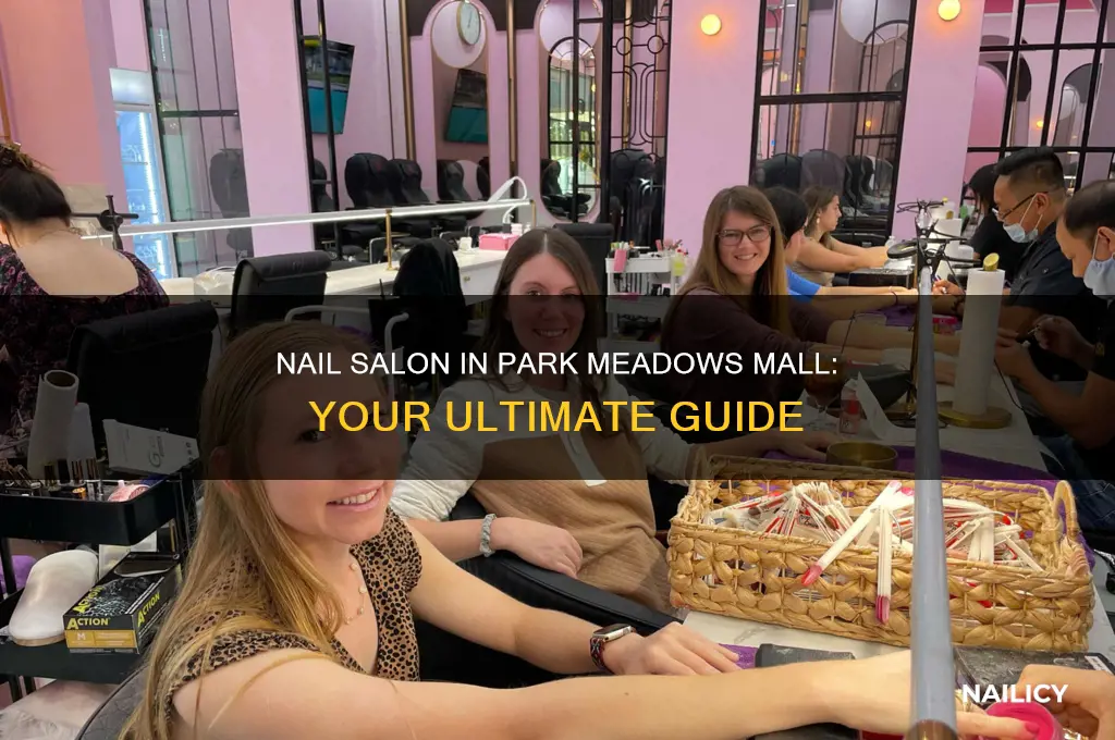 is there a nail salon in park meadows mall