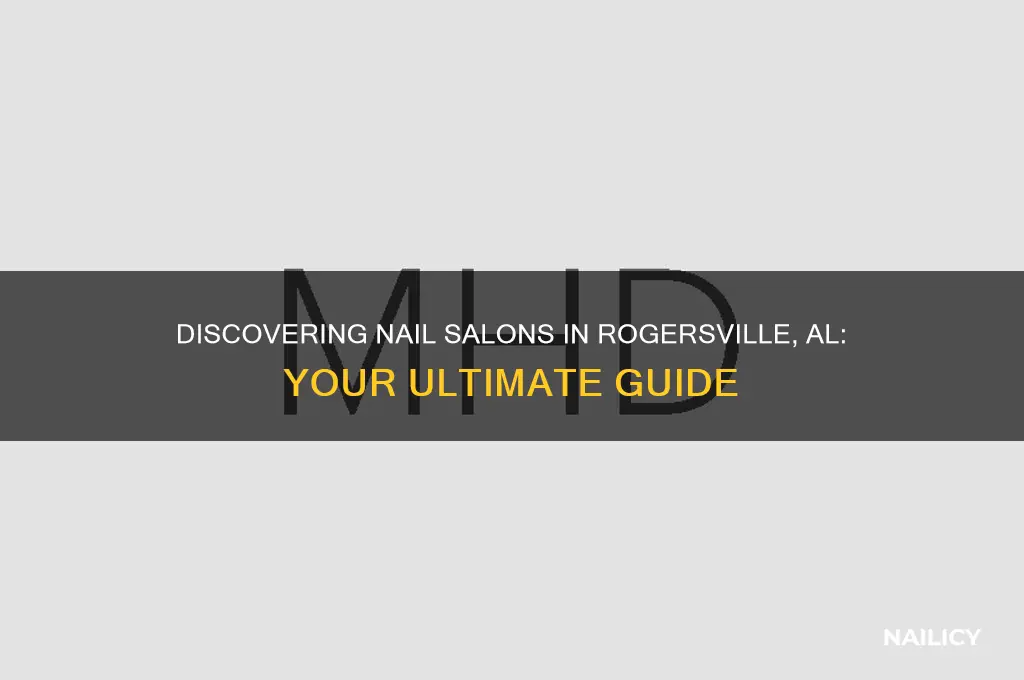 is there a nail salon in rogersville al