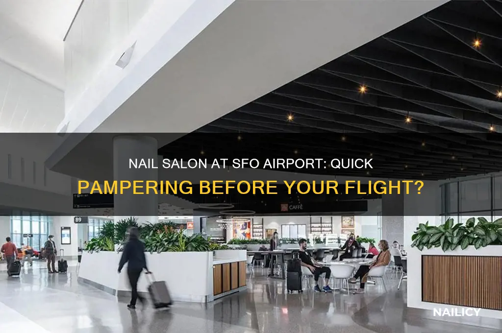 is there a nail salon in sfo airport