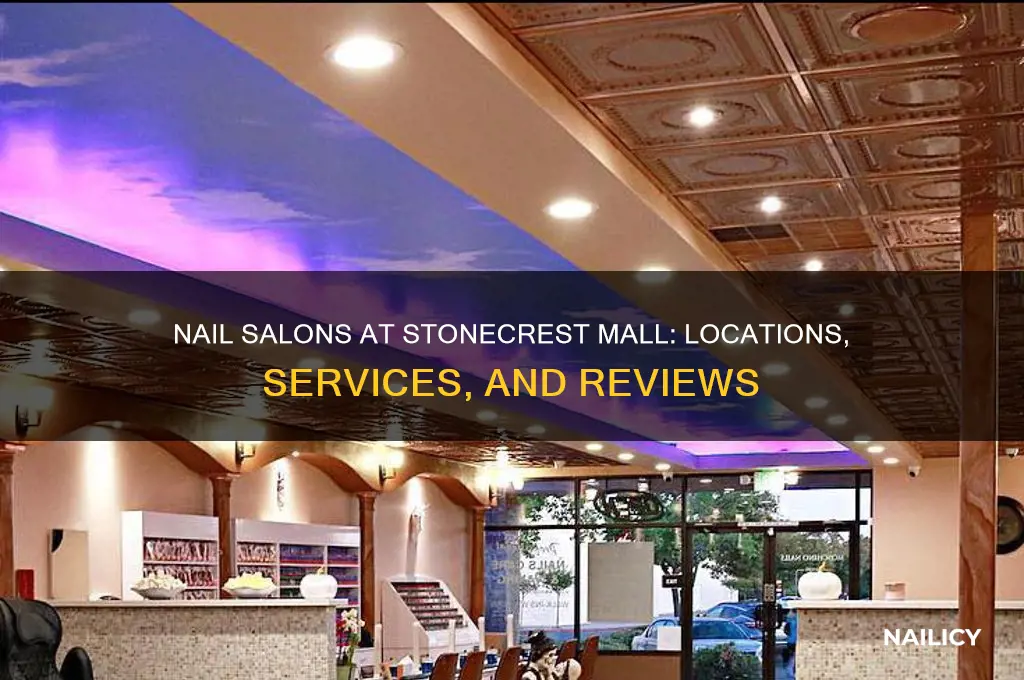 is there a nail salon in stonecrest mall