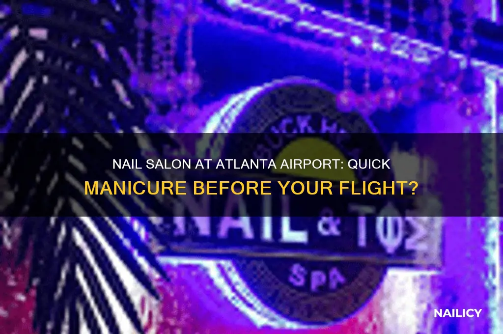 is there a nail salon in the atlanta airport