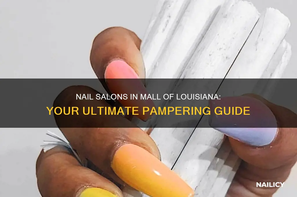 is there a nail salon in the mall of louisiana