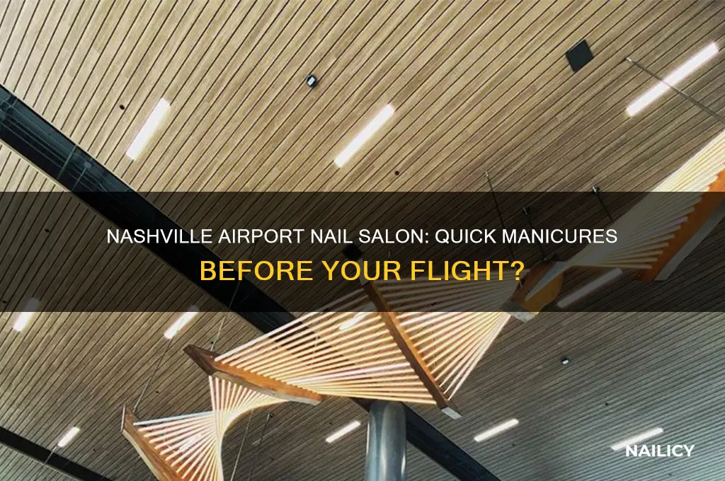 is there a nail salon in the nashville airport