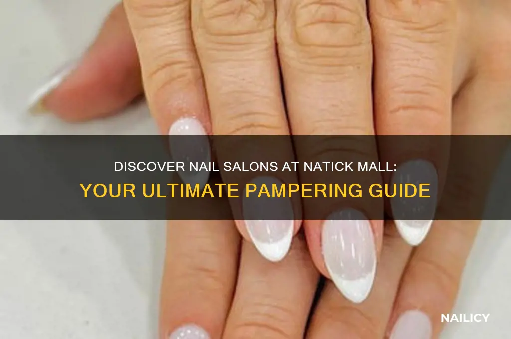 is there a nail salon in the natick mall