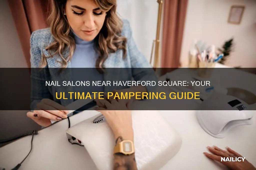 is there a nail salon near haverford square