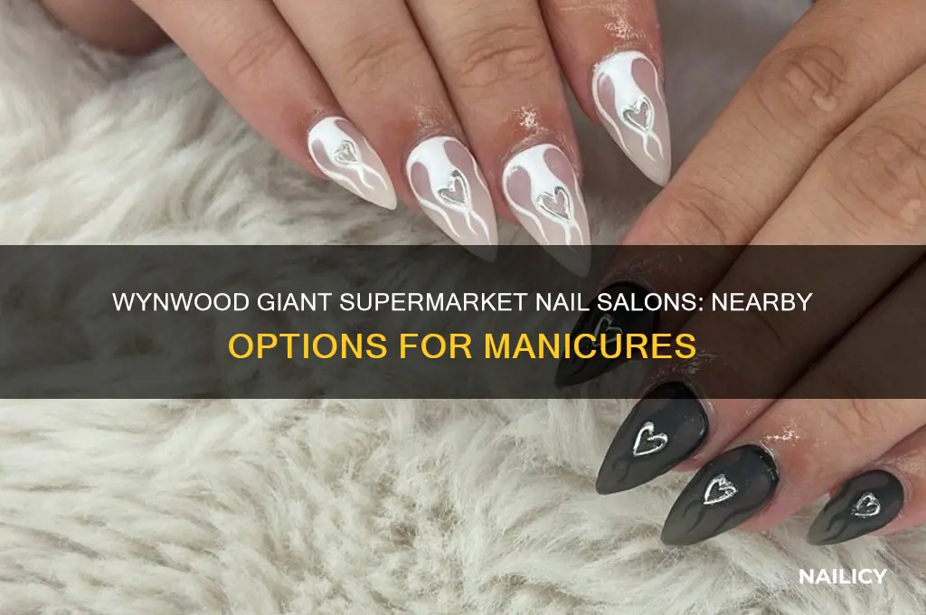 is there a nail salon near the wynnwood giant supermarket