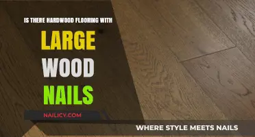 Exploring Hardwood Flooring Options with Large Wood Nails: A Guide