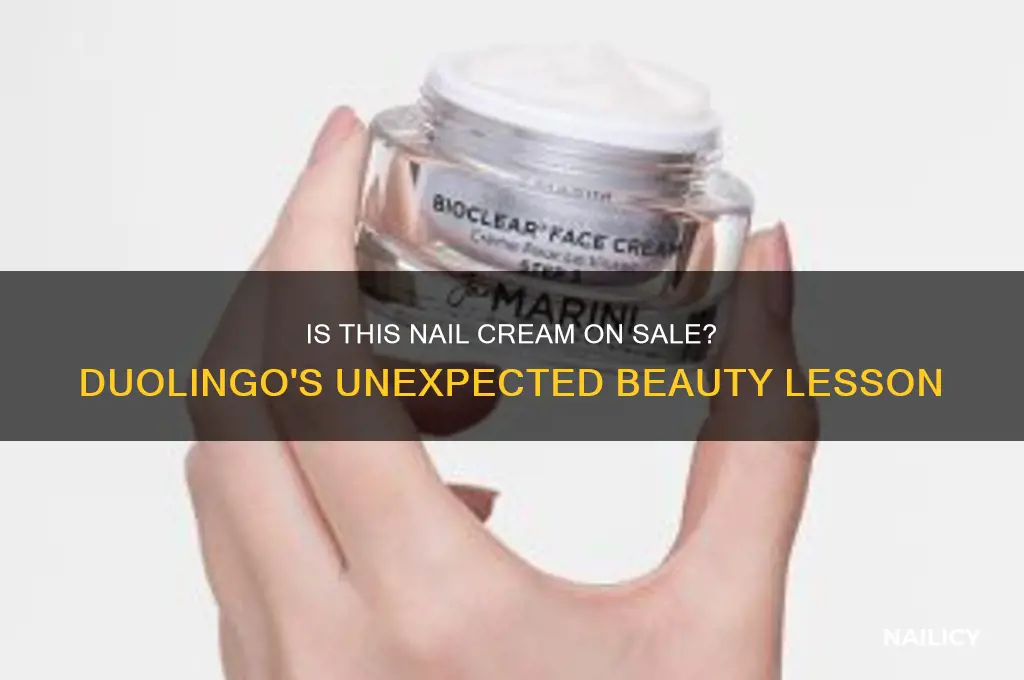 is this nail cream on sale duolingo