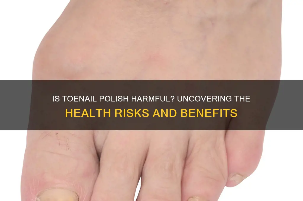 is toe nail polish bad for you