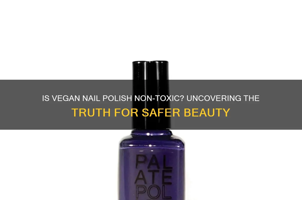 is vegan nail polish non toxic