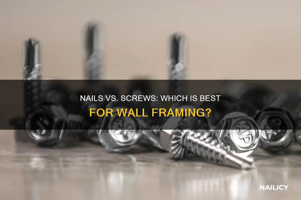 is wall framing done with nails or screws