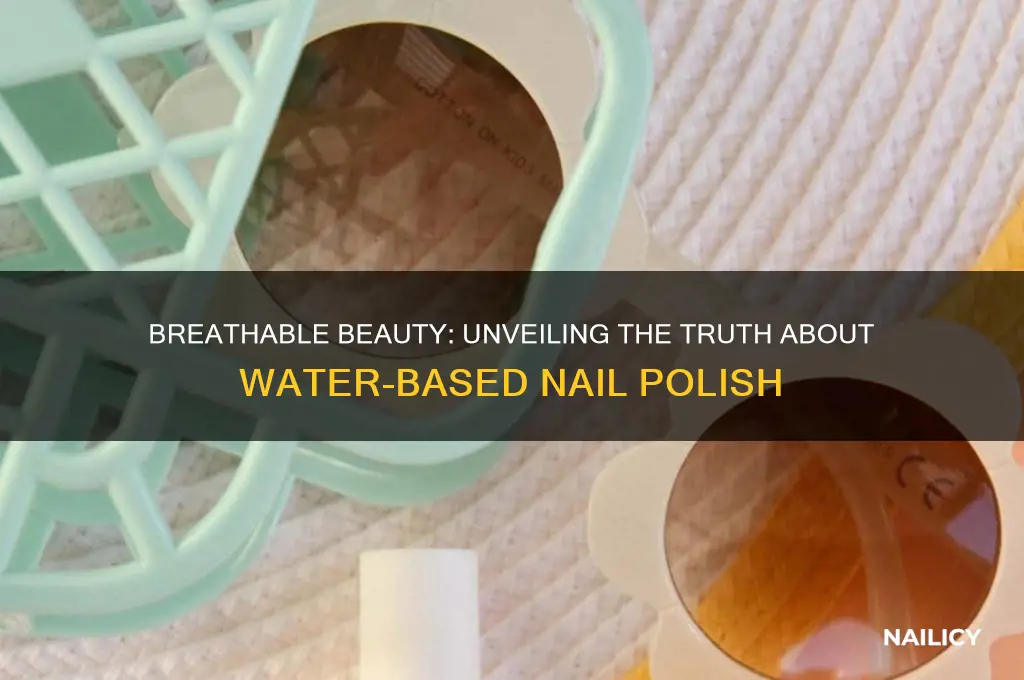 is water based nail polish breathable