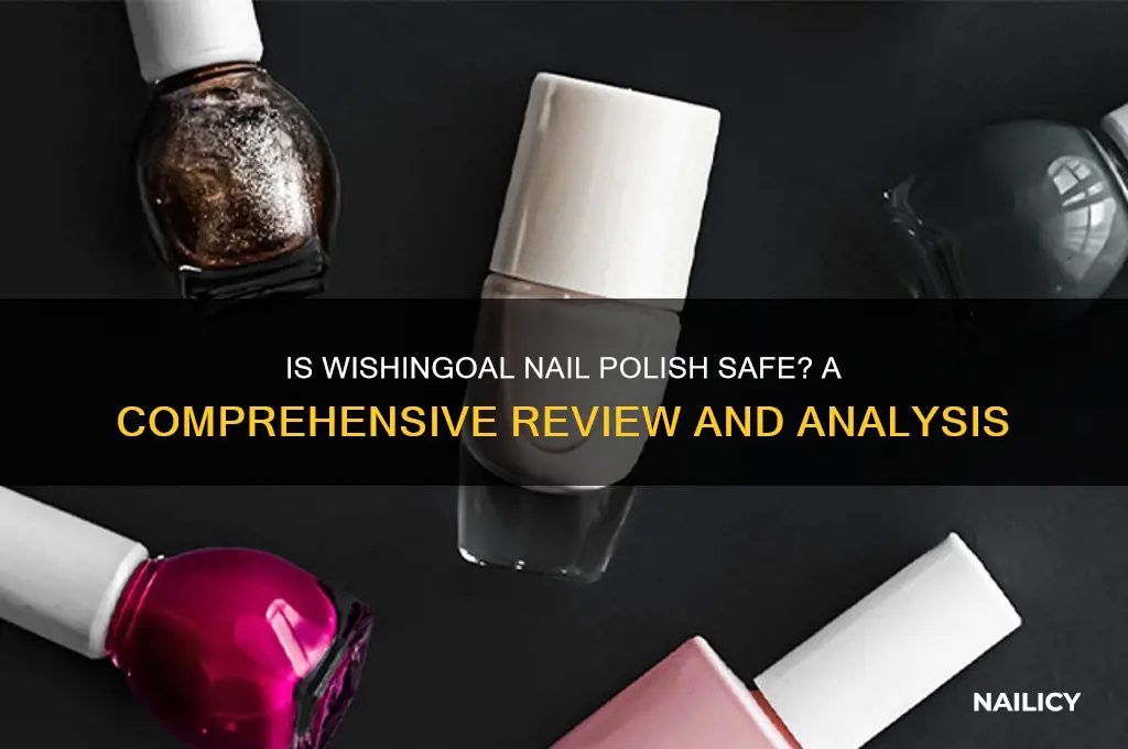 is wishingoal nail polish safe