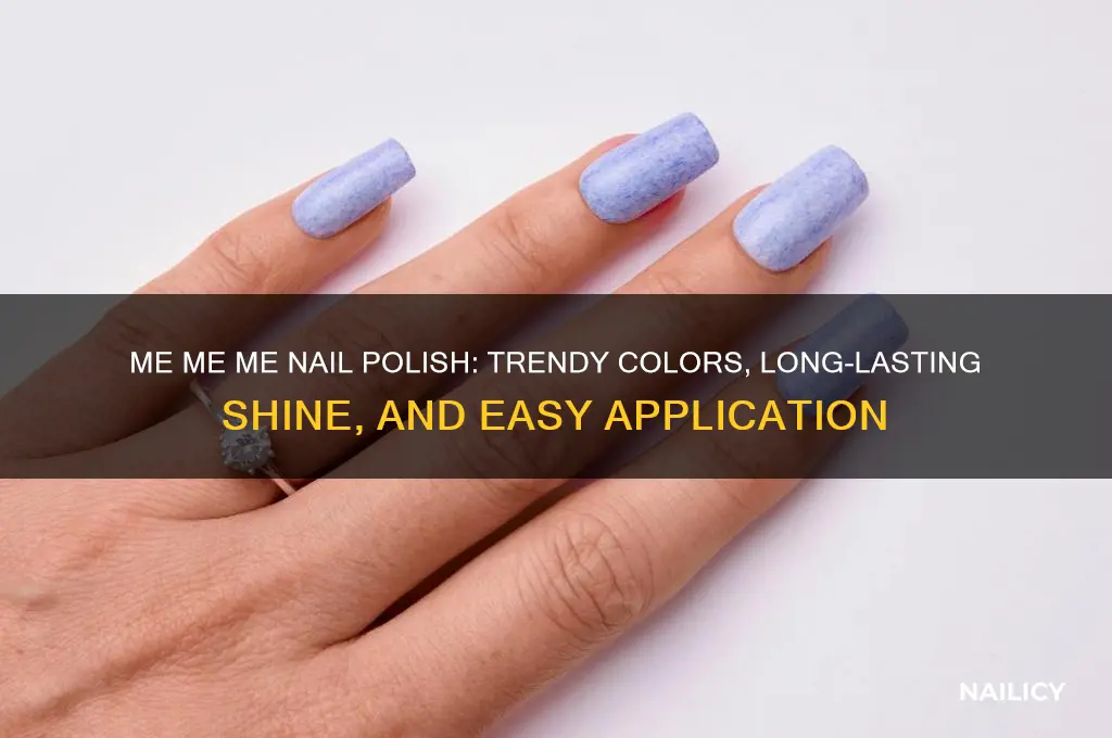 me me me nail polish