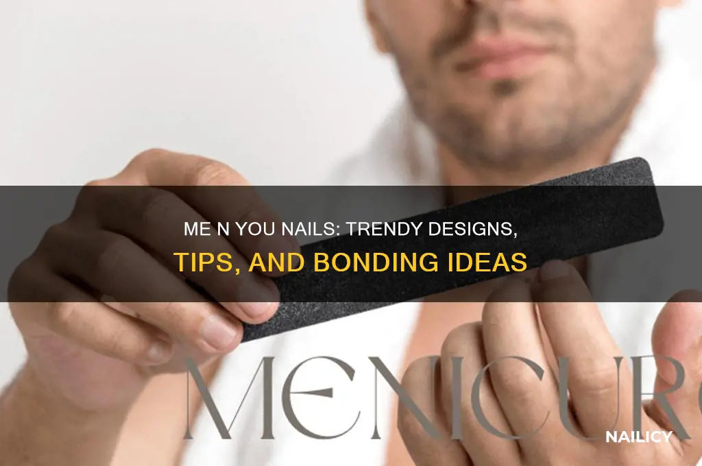 me n you nails